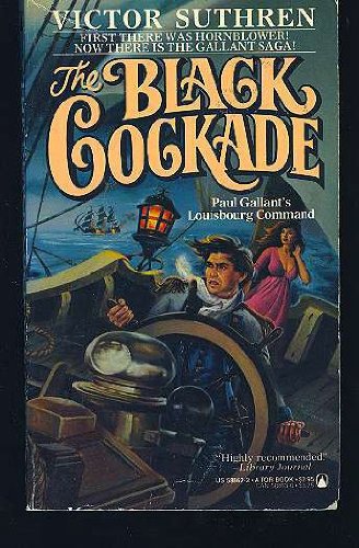 The Black Cockade: Paul Gallant's Louisbourg Command,Used
