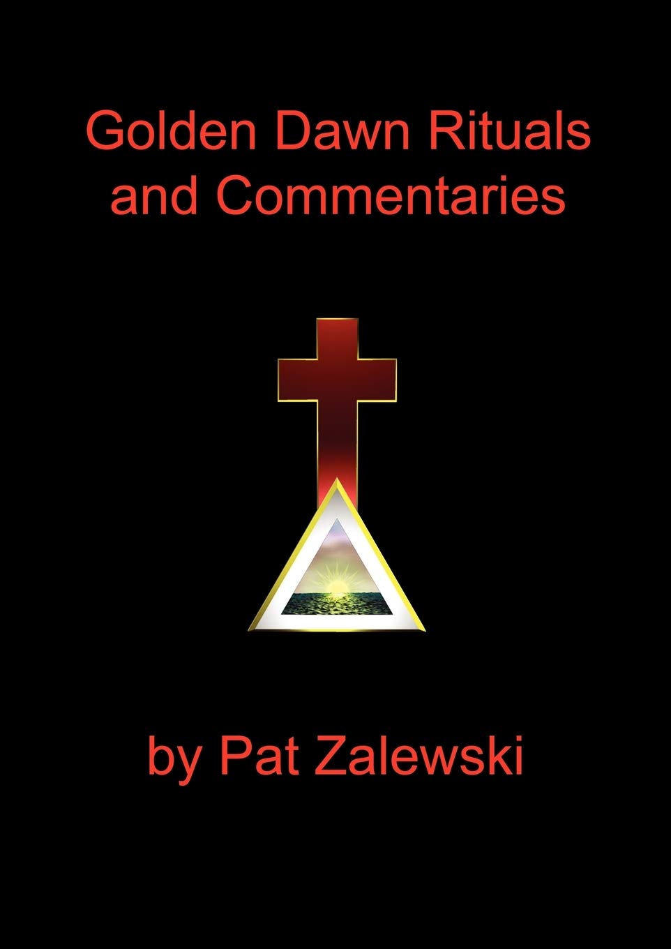 Golden Dawn Rituals and Commentaries,Used