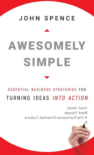 Awesomely Simple: Essential Business Strategies for Turning Ideas Into Action,Used