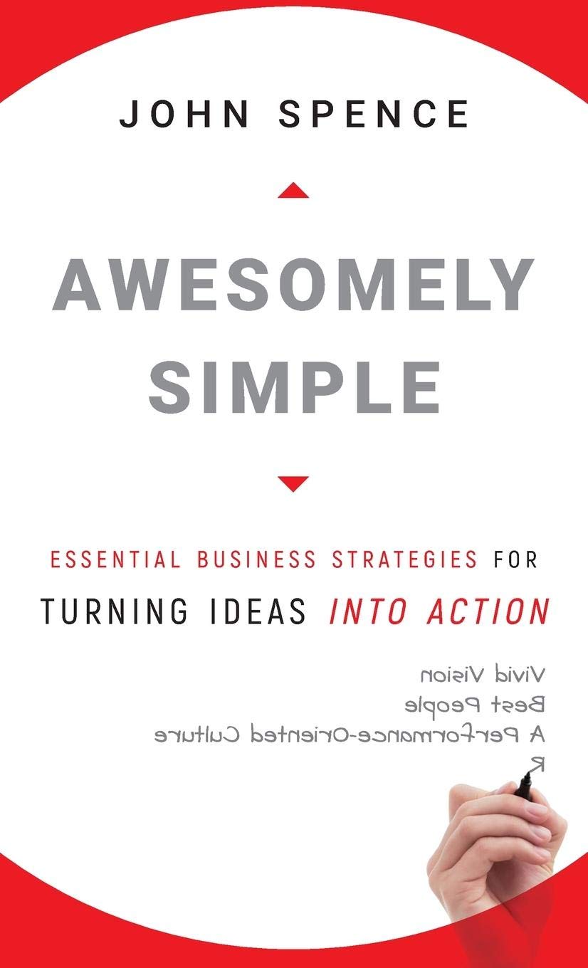Awesomely Simple: Essential Business Strategies for Turning Ideas Into Action,Used