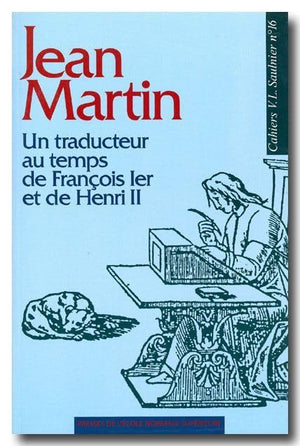 Jean Martin, un Traducteur: Cahiers Saulnier N16,Used