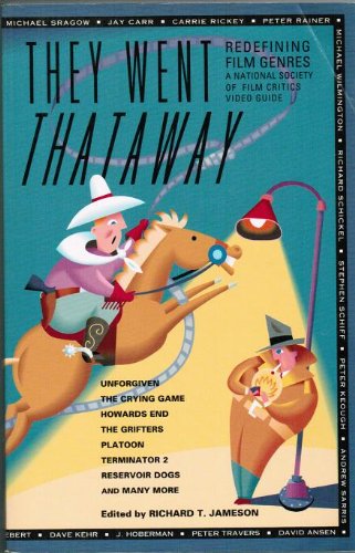 They Went Thataway: Redefining Film Genres A National Society Of Film Critics Video Guide