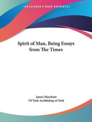 Spirit of Man, Being Essays from The Times,Used