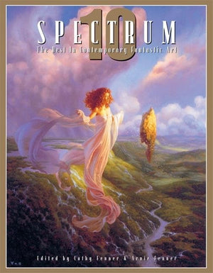 Spectrum 10: The Best in Contemporary Fantastic Art (Spectrum: The Best in Contemporary Fantastic Art (Hardcover)),New