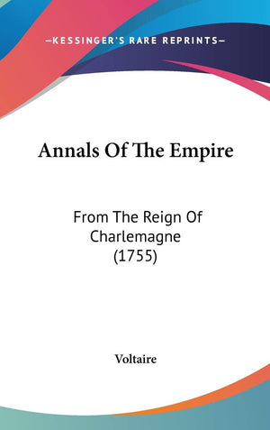 Annals Of The Empire: From The Reign Of Charlemagne (1755),New