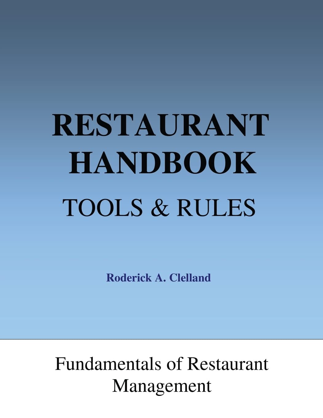 Restaurant Handbook  Tools & Rules: Fundamentals of Restaurant Management,Used