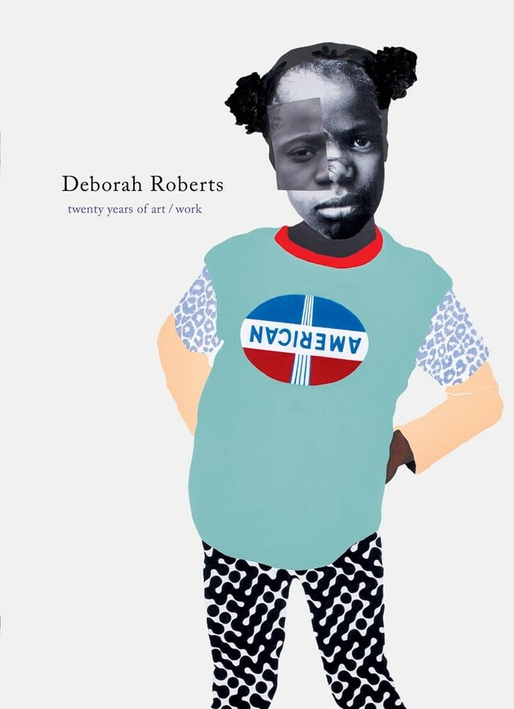 Deborah Roberts: Twenty Years Of Art/Work,Used