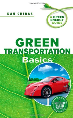 Green Transportation Basics: A Green Energy Guide,Used