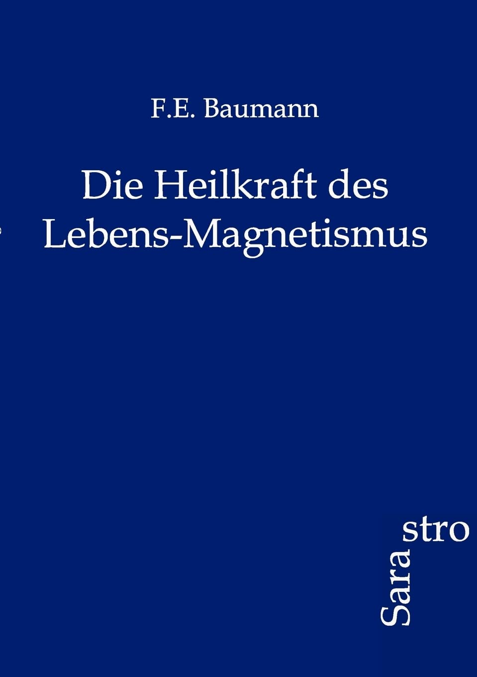 Die Heilkraft Des LebensMagnetismus (German Edition),Used