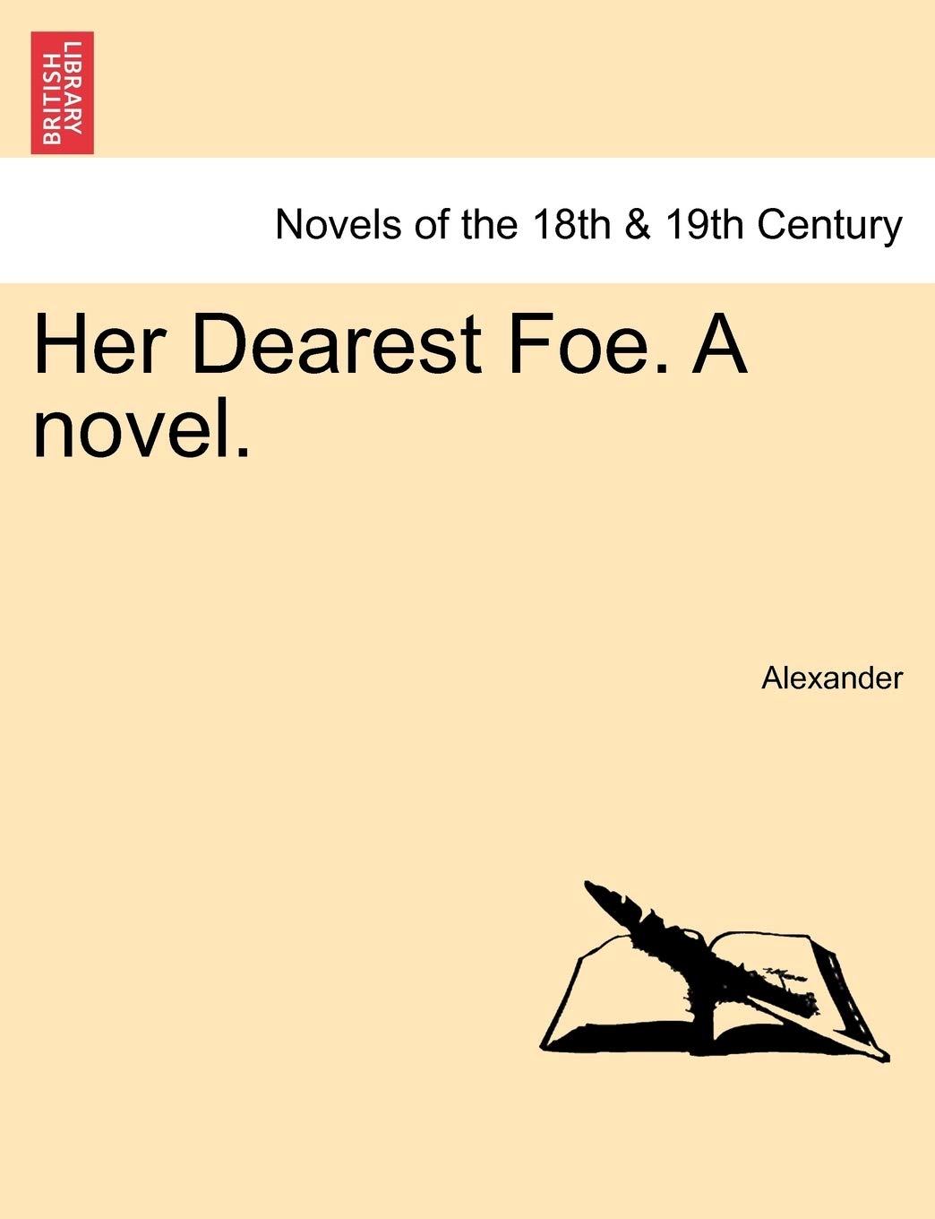 Her Dearest Foe. a Novel.,Used