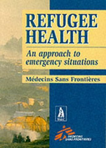 Refugee Health: An Approach to Emergency Situations,Used