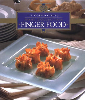 Finger Food (Le Cordon Bleu Home Collection),New
