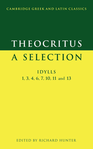 Theocritus: A Selection: Idylls 1, 3, 4, 6, 7, 10, 11 and 13 (Cambridge Greek and Latin Classics),Used