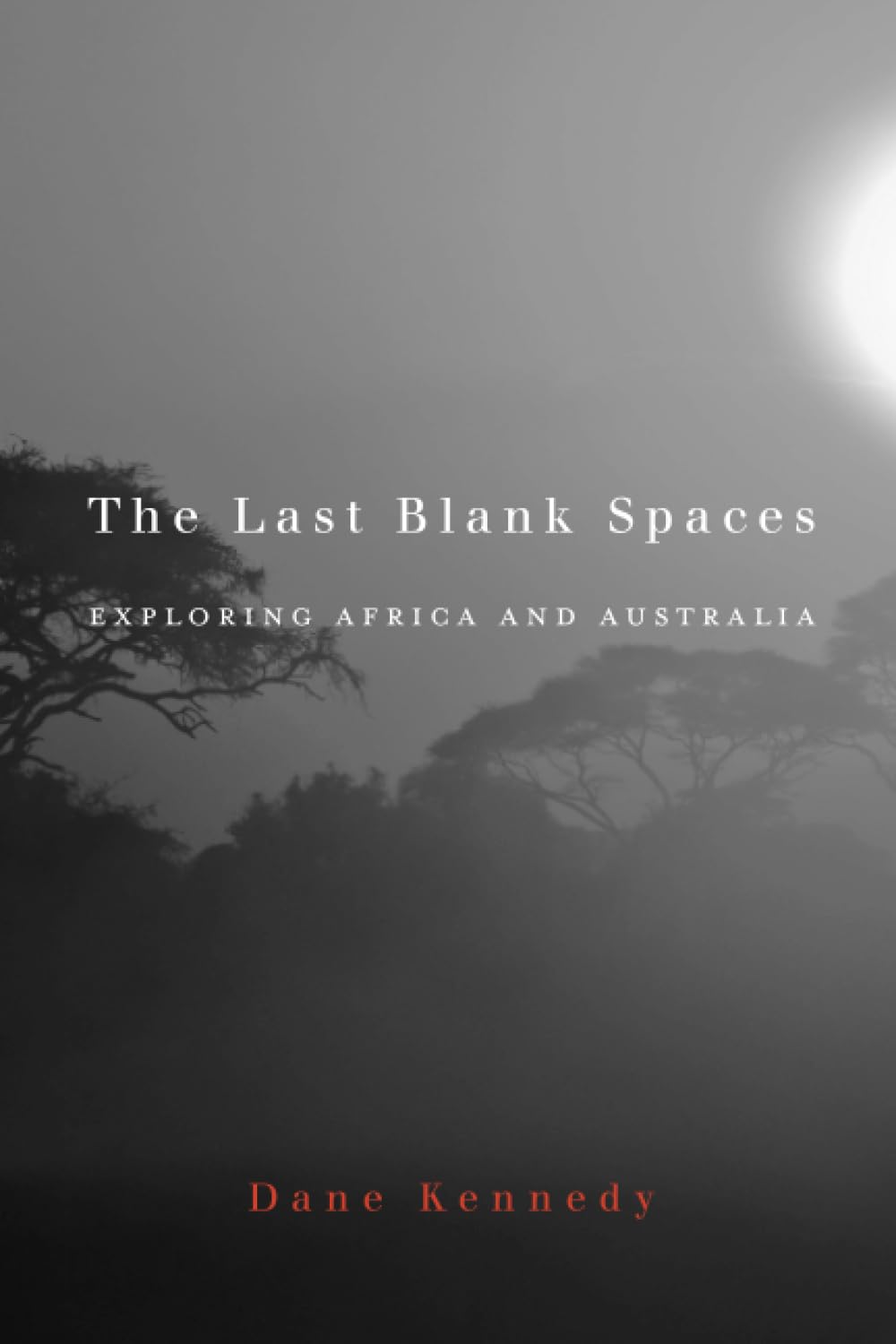 The Last Blank Spaces: Exploring Africa and Australia,Used