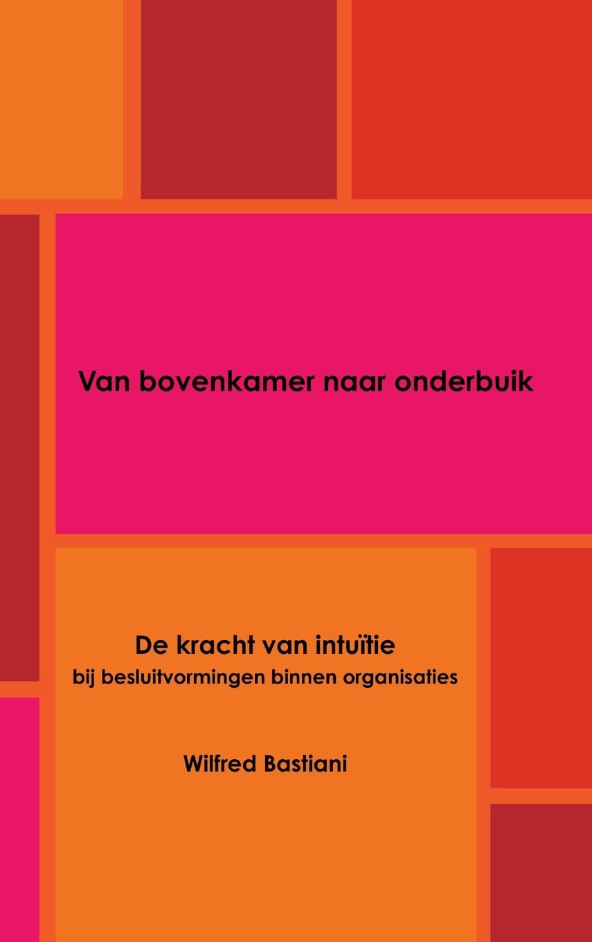 Van Bovenkamer Naar Onderbuik (Dutch Edition),Used