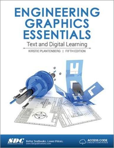 Engineering Graphics Essentials 5th Edition (Including unique access code),New