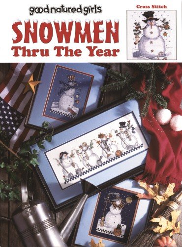 Snowmen Thru the Year: The Good Natured Girls Collection,Used