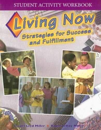 Living Now: Strategies For Success And Fulfillment (Student Activity Workbook,New