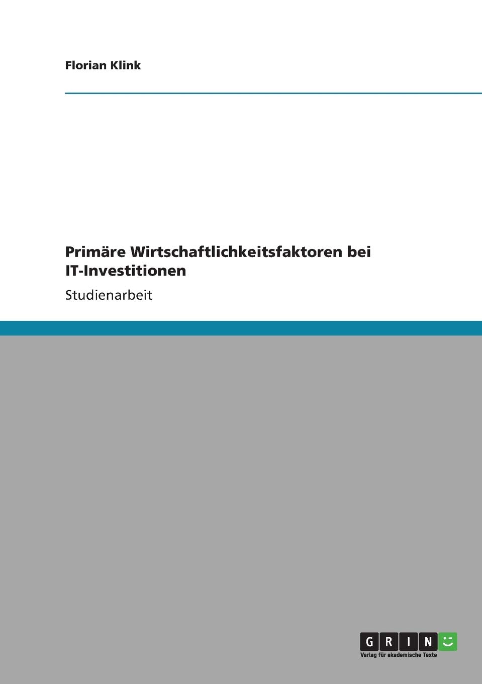 Primre Wirtschaftlichkeitsfaktoren Bei Itinvestitionen (German Edition),Used