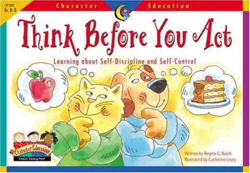 Think Before You Act: Learning About SelfDiscipline and SelfDiscipline (Character Education Readers),Used