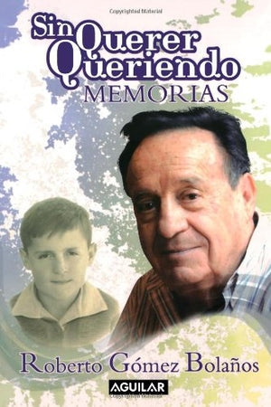 Sin Querer Queriendo (Spanish Edition)