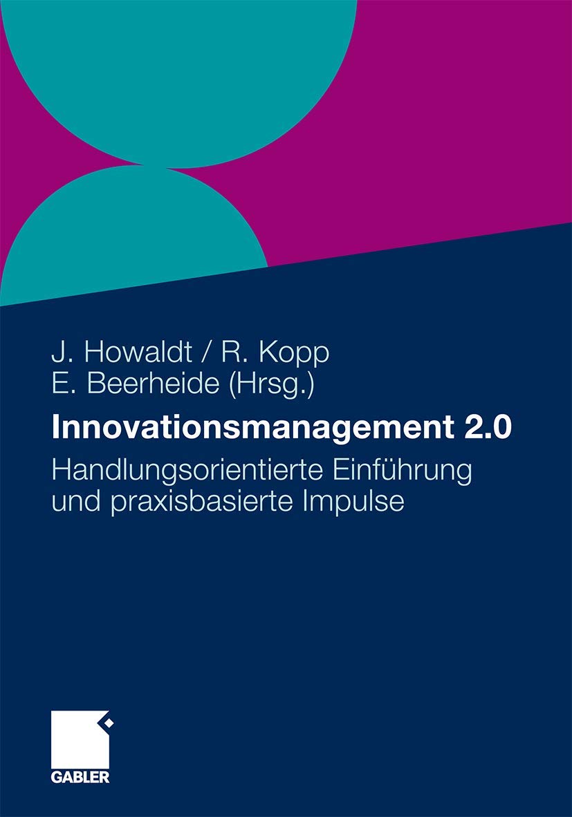 Innovationsmanagement 2.0: Handlungsorientierte Einfhrung und praxisbasierte Impulse (German Edition),Used