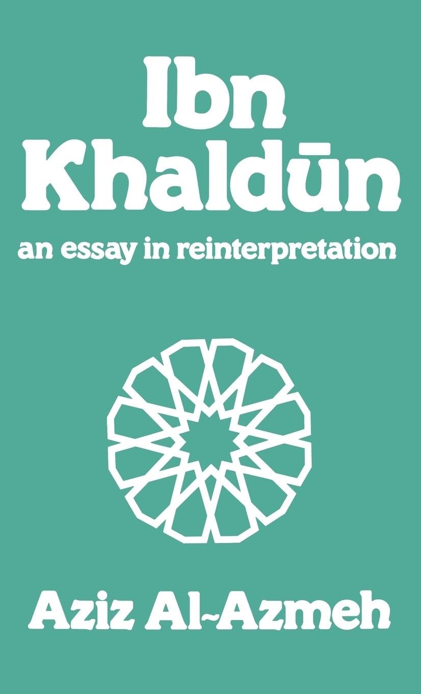 Ibn Khaldun: A Reinterpretation (Arabic Thought and Culture),Used