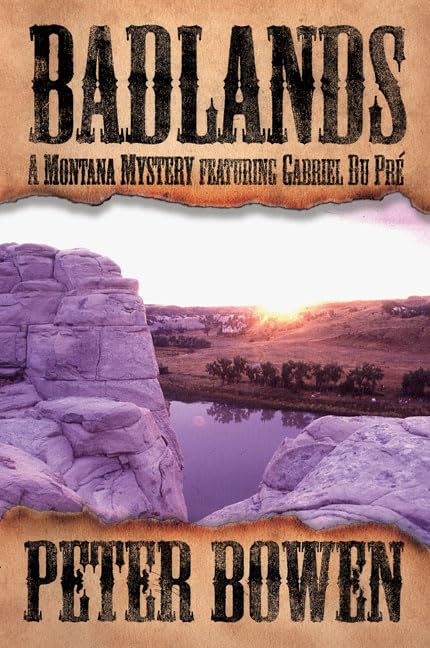 Badlands: A Montana Mystery Featuring Gabriel Du Pre,Used