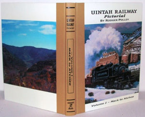Uintah Railway Pictorial: Mack to Atchee,Used
