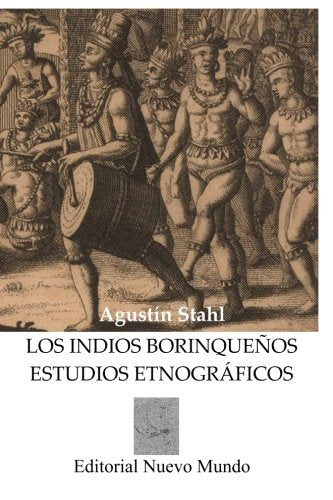 Los Indios Borinque?s: Estudios Etnograficos (Spanish Edition),Used