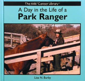 A Day in the Life of a Park Ranger (The Kids' Career Library),Used