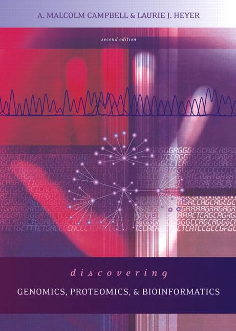 Discovering Genomics, Proteomics and Bioinformatics (2nd Edition),New