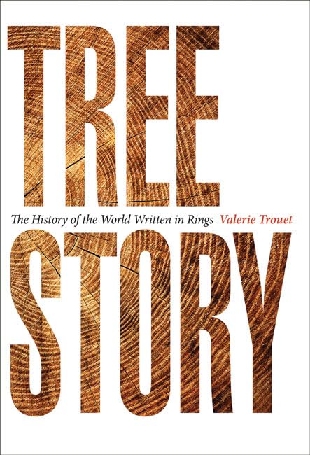 Tree Story: The History of the World Written in Rings,Used