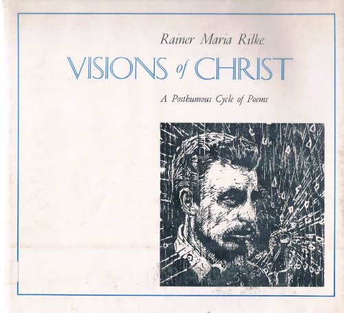 Visions Of Christ: A Posthumous Cycle Of Poems