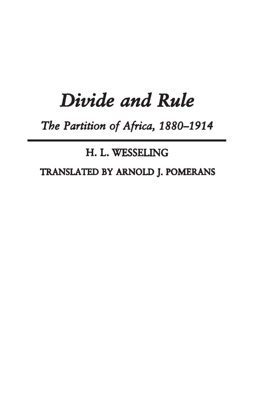 Divide and Rule: The Partition of Africa, 18801914,Used