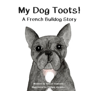 My Dog Toots: A French Bulldog Story (My Dog Series),Used