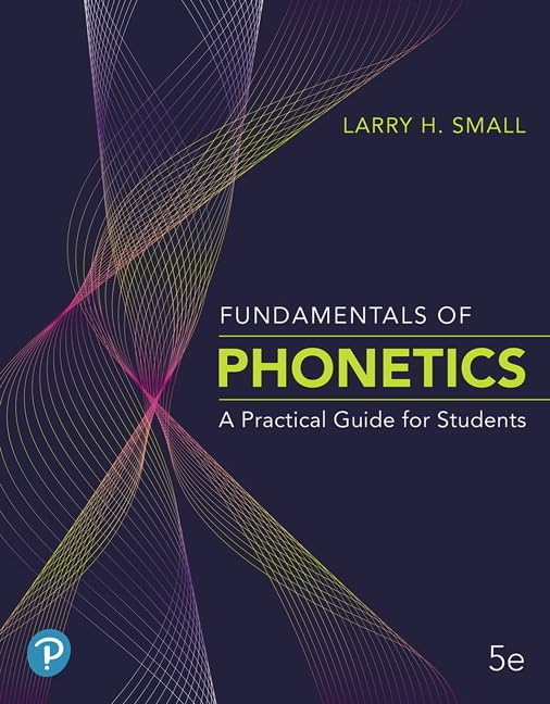 Fundamentals Of Phonetics: A Practical Guide For Students,Used