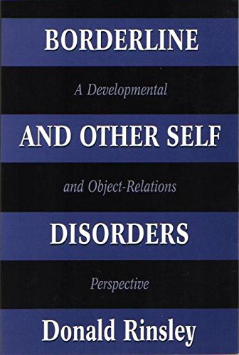 Borderline and Other Self Disorders: A Developmental and ObjectRelations Perspective (Borderline & Other Self Disord CL),Used