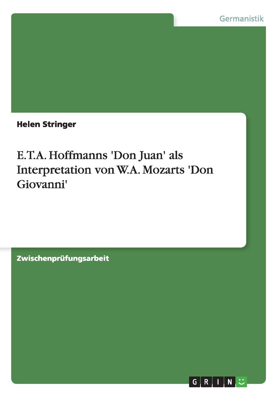E.T.A. Hoffmanns 'Don Juan' Als Interpretation Von W.A. Mozarts 'Don Giovanni' (German Edition),Used