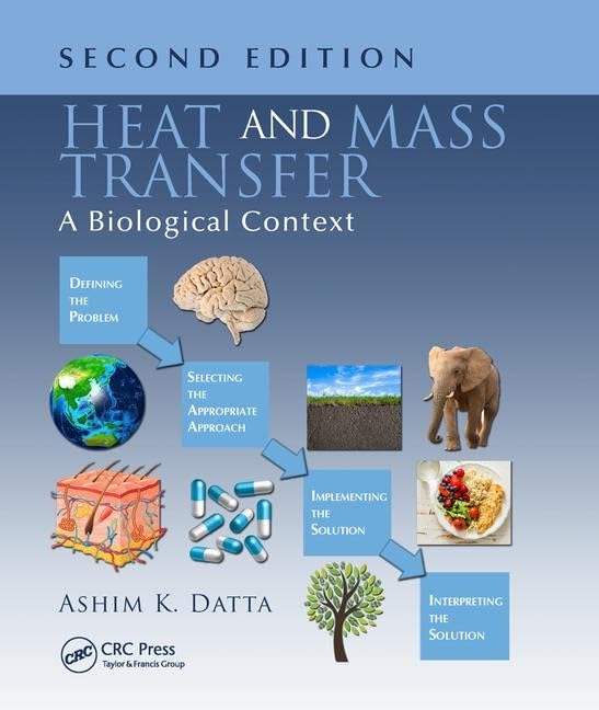 Heat and Mass Transfer: A Biological Context, Second Edition,Used