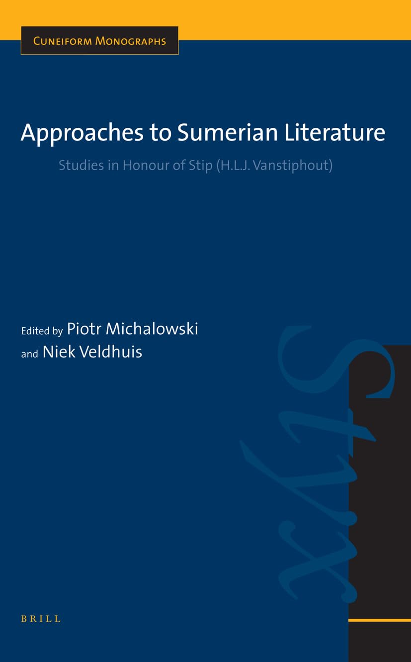 Approaches to Sumerian Literature: Studies in Honour of Stip (H.L.J. Vanstiphout) (Cuneiform Monographs),Used