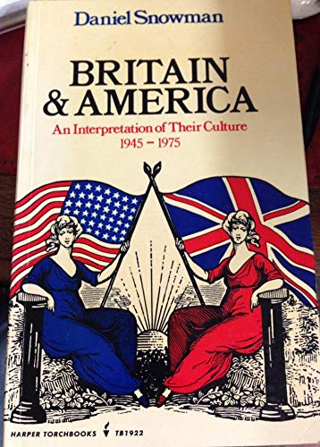 Britain and America: An Interpretation of Their Culture, 19451975 (Harper Torchbooks, Tb1922),Used