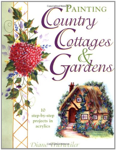 Painting Country Cottages And Gardens,Used