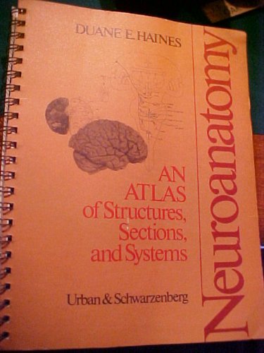 Neuroanatomy: An Atlas Of Structures, Sections And Systems-used