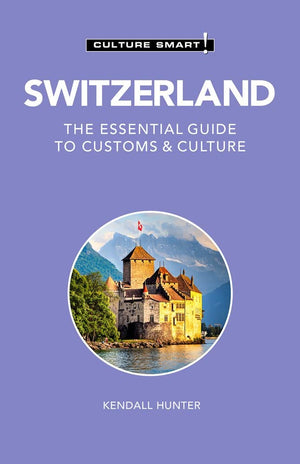 Switzerland  Culture Smart!: The Essential Guide to Customs & Culture,Used