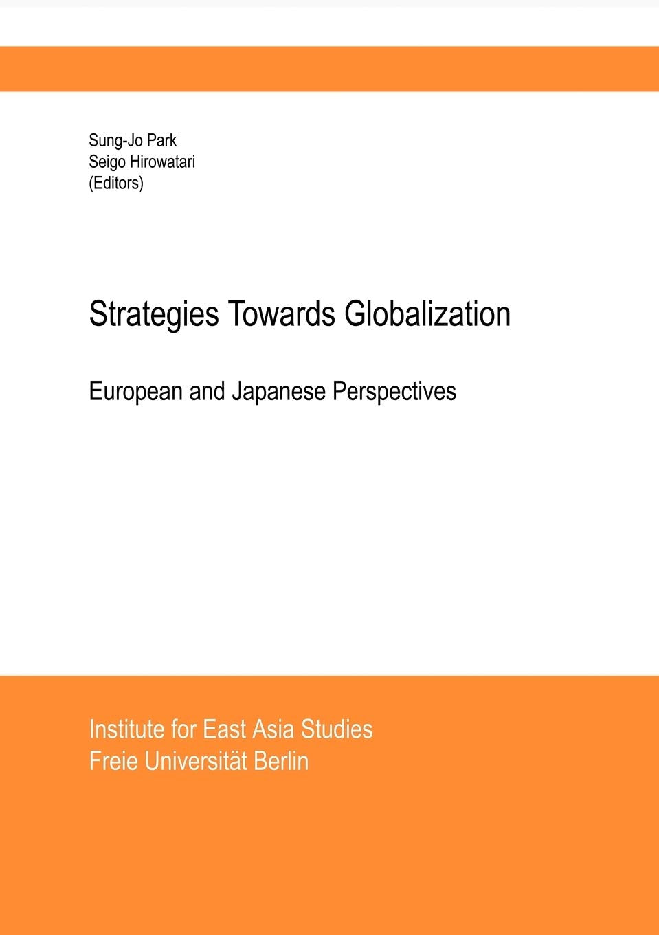 Strategies Towards Globalisation: European and Japanese Perspectives (German Edition),Used
