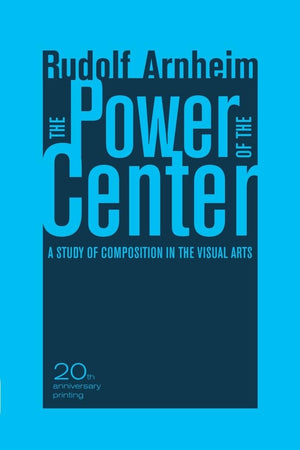 The Power of the Center: A Study of Composition in the Visual Arts, 20th Anniversary Edition,Used