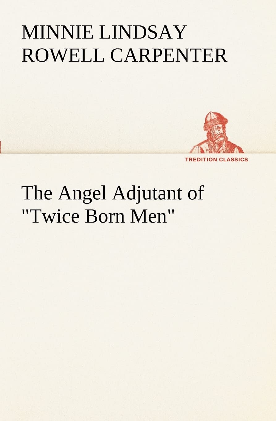 The Angel Adjutant of Twice Born Men,Used