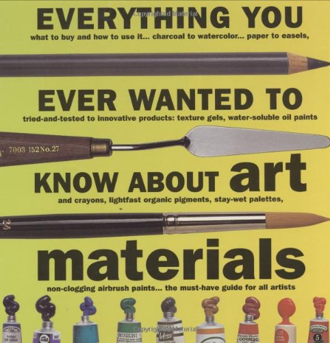 Everything You Ever Wanted to Know About Art Materials,Used