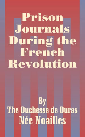 Prison Journals During the French Revolution,Used